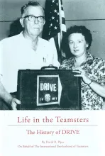 Life in the Teamsters The History of DRIVE
