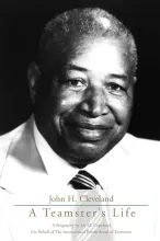 John H. Cleveland A Teamster's Life